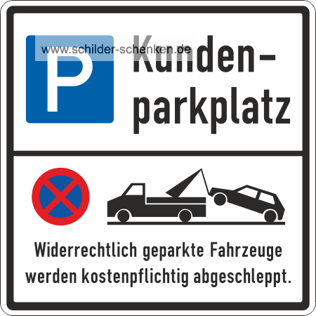 Aluminiumschild Kundenparkplatz mit Halteverbot