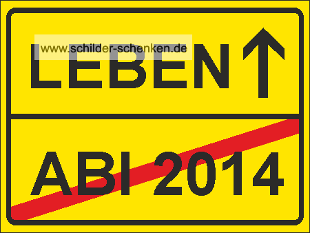 Schild Abi geschafft, neues Leben
