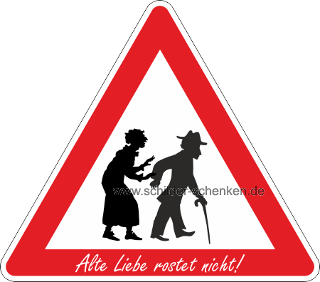 Schild Alte Liebe rostet nicht